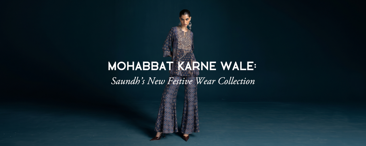 Mohabbat Karne Wale: Saundh’s New Festive Wear Collection