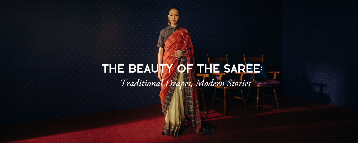 The Beauty of the Saree: Traditional Drapes, Modern Stories