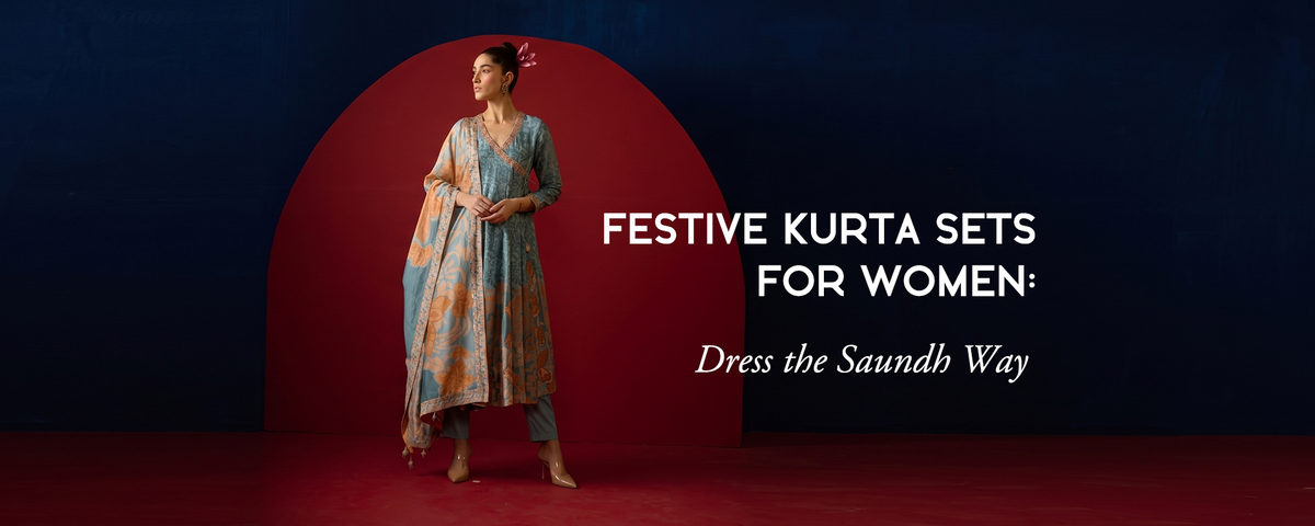Festive Kurta Sets for Women: Dress the Saundh Way